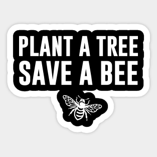 Plant A Tree Save A Bee Sticker